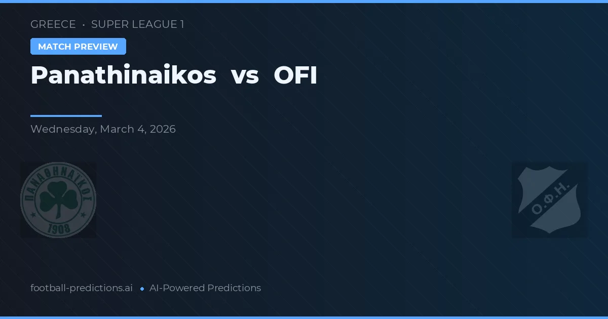 Panathinaikos vs OFI Creta — pronostic și avancronică meci