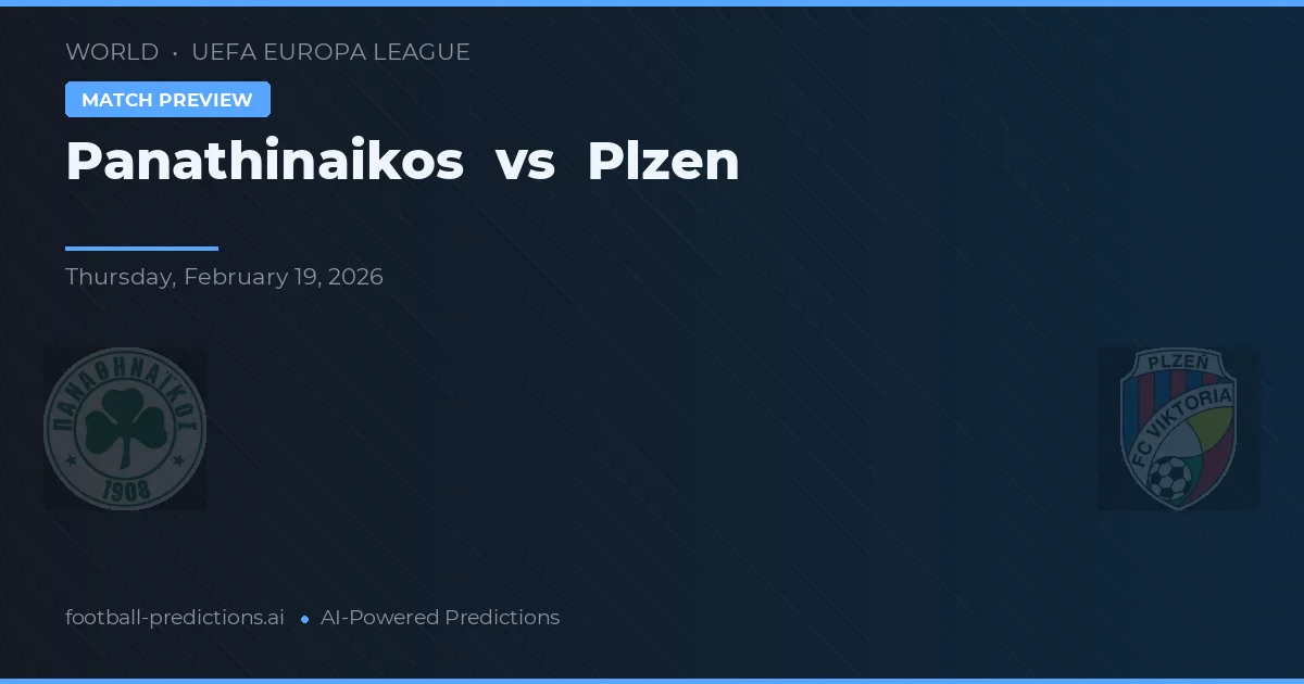 Panathinaikos vs Plzen — pronostic și avancronică meci
