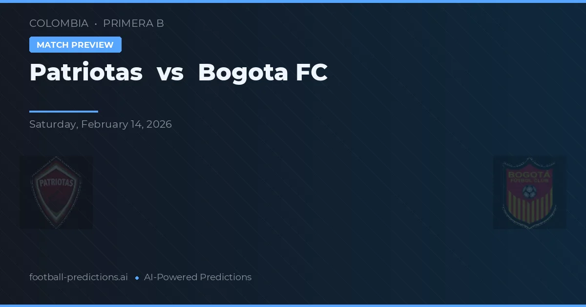 Patriotas vs Bogotá FC — pronostic și avancronică meci