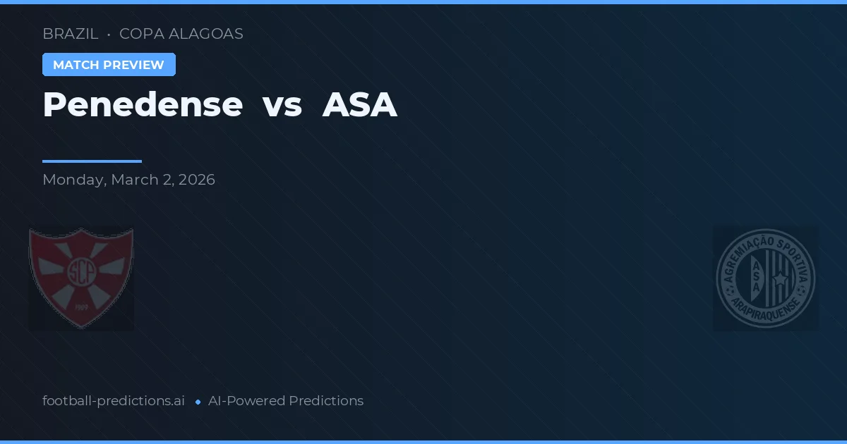 Penedense vs ASA — pronostic și avancronică meci