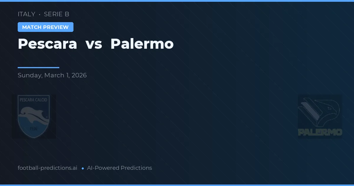 Pescara vs Palermo — pronostic și avancronică meci
