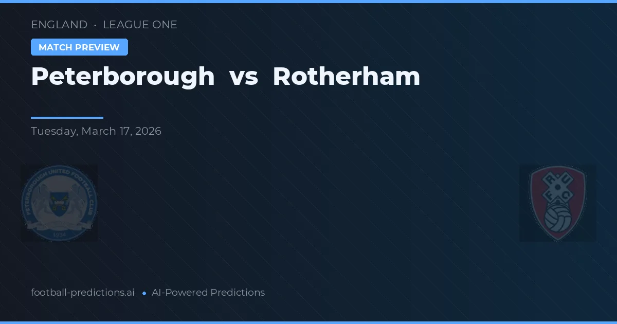 Peterborough vs Rotherham — pronostic și avancronică meci