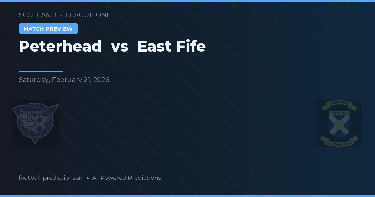 Peterhead vs East Fife — pronostic și avancronică meci
