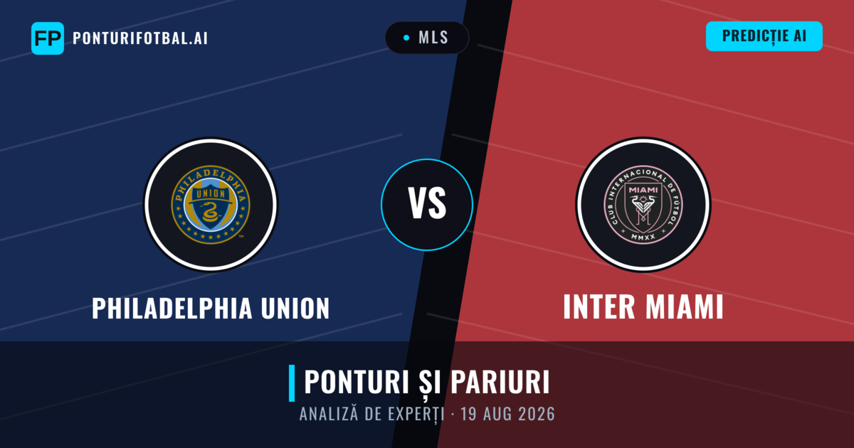 Philadelphia Union vs Inter Miami — pronostic și avancronică meci