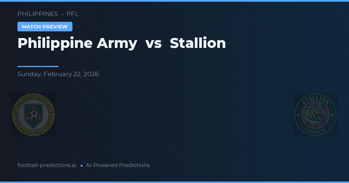 Armata Filipineză vs Stallion — pronostic și avancronică meci