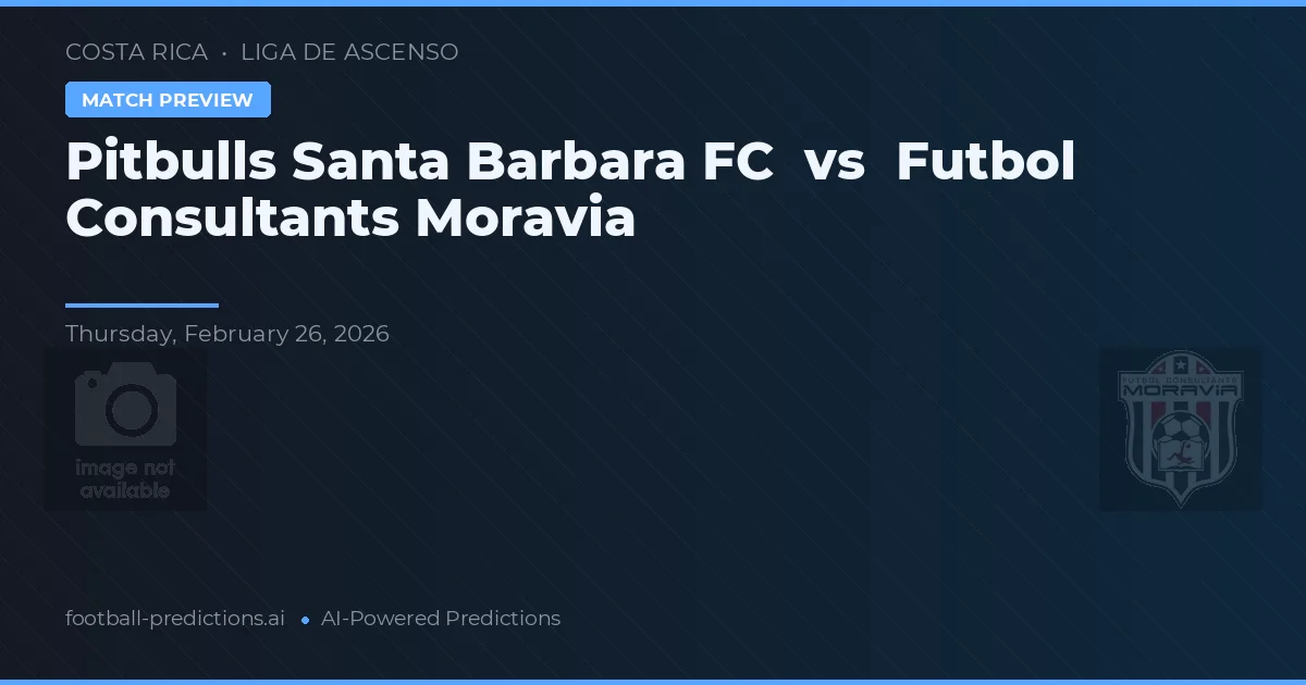 Pitbulls Santa Barbara FC vs Consultanți Fotbal Moravia — pronostic și avancronică meci