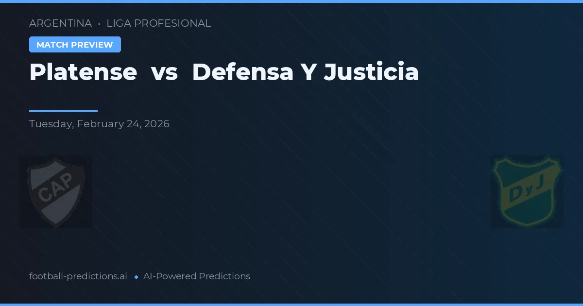 Platense vs Defensa și Justiție — pronostic și avancronică meci