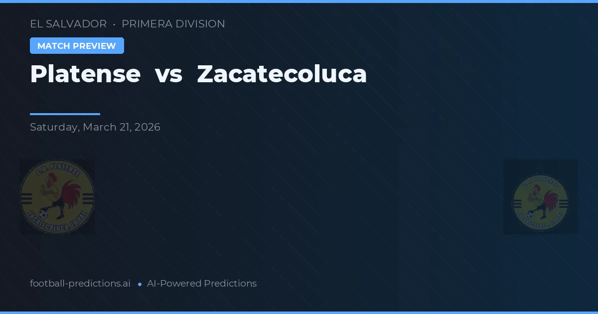 Platense vs Zacatecoluca — pronostic și avancronică meci