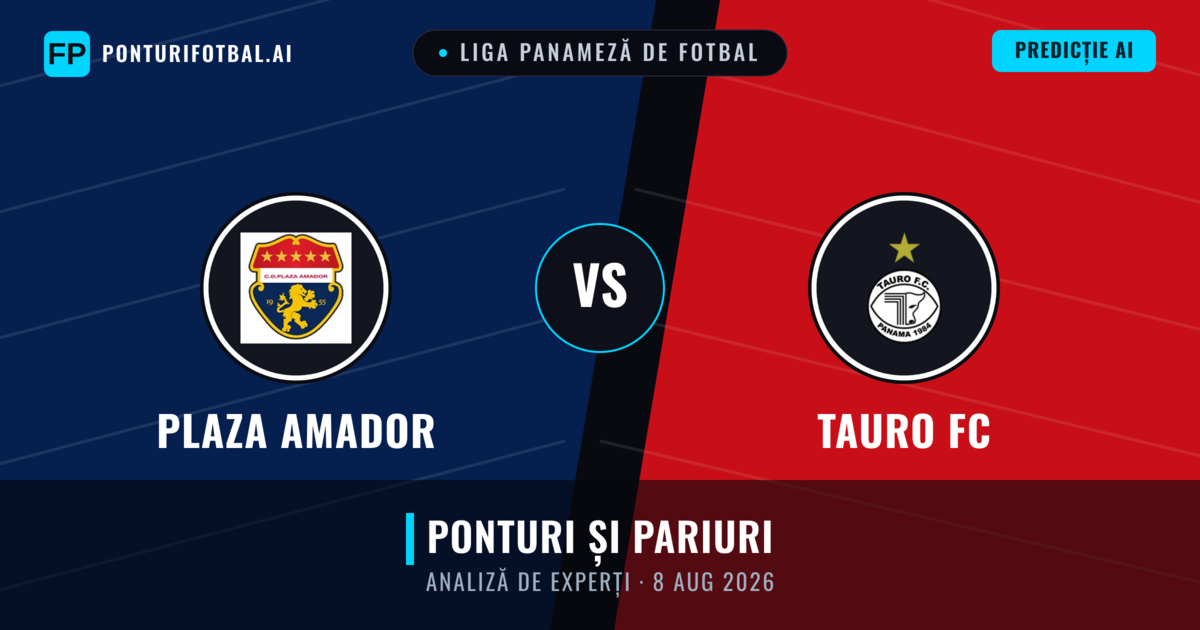 Plaza Amador vs Tauro FC — pronostic și avancronică meci