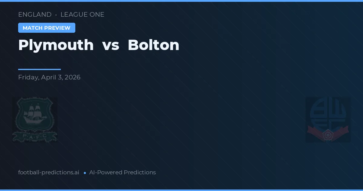 Plymouth vs Bolton — pronostic și avancronică meci