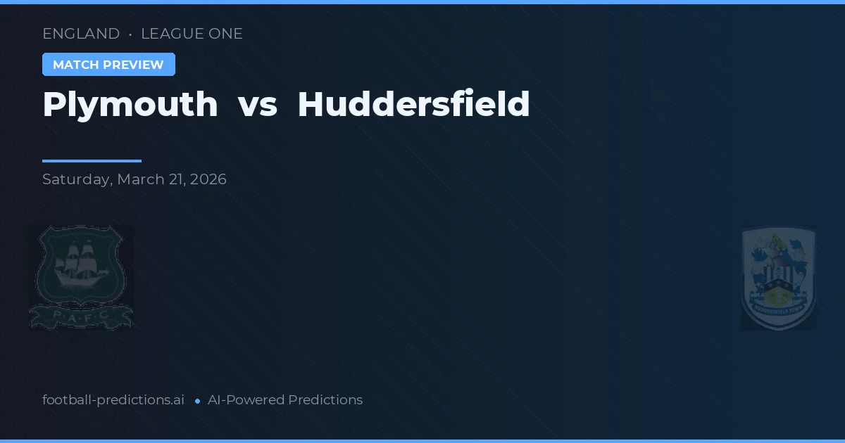 Plymouth vs Huddersfield — pronostic și avancronică meci