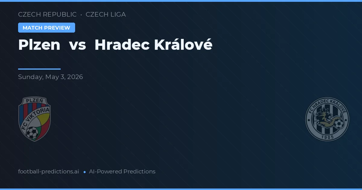Plzen vs Hradec Králové — pronostic și avancronică meci