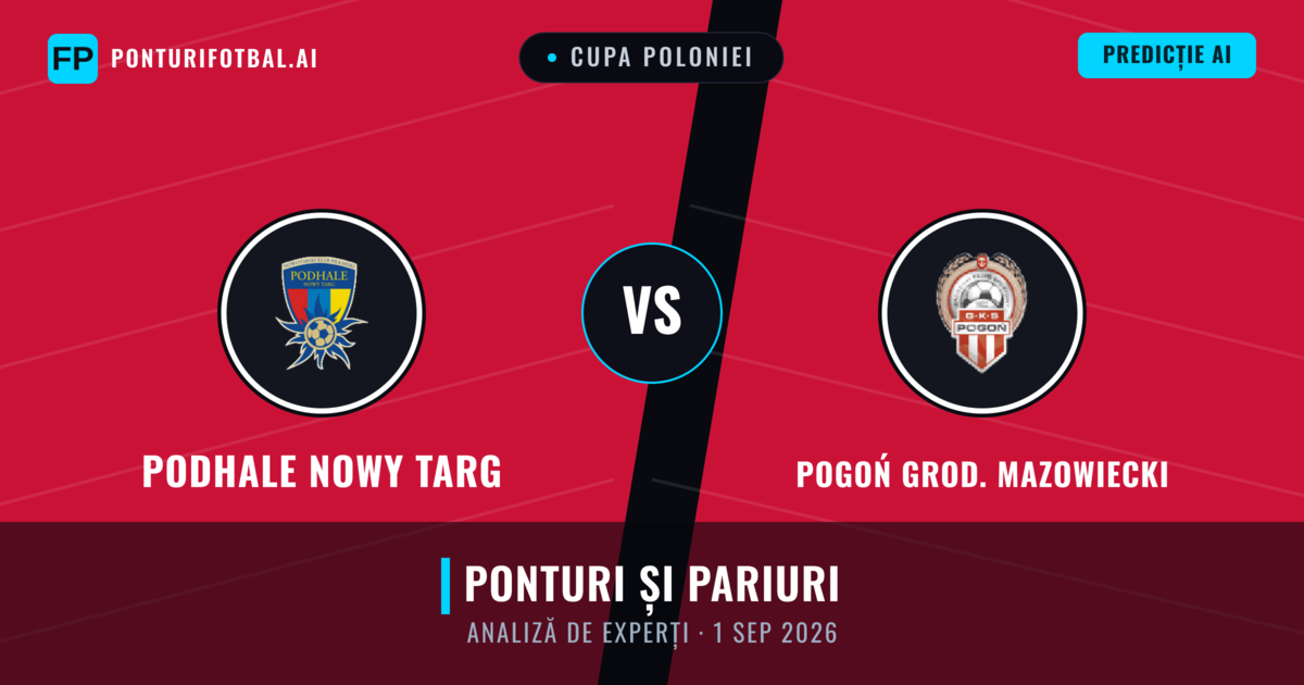 Podhale Nowy Targ vs Pogoń Grod. Mazowiecki — pronostic și avancronică meci