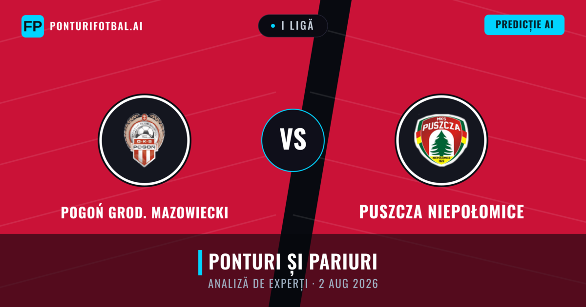 Pogoń Grod. Mazowiecki vs Puszcza Niepołomice — pronostic și avancronică meci