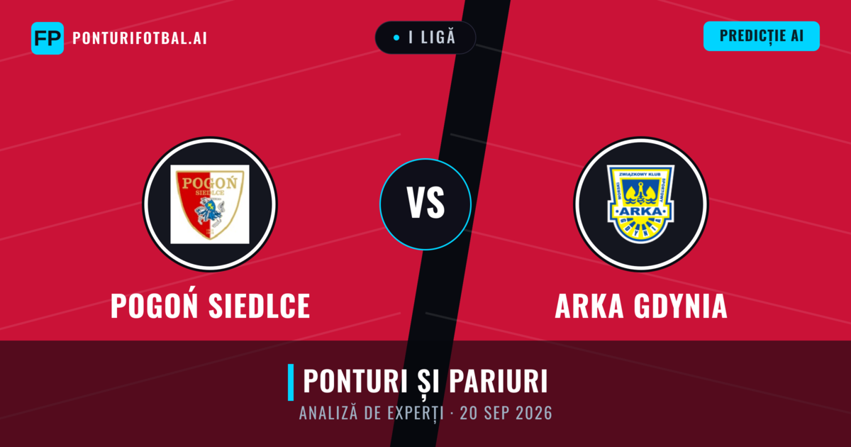 Pogoń Siedlce vs Arka Gdynia — pronostic și avancronică meci