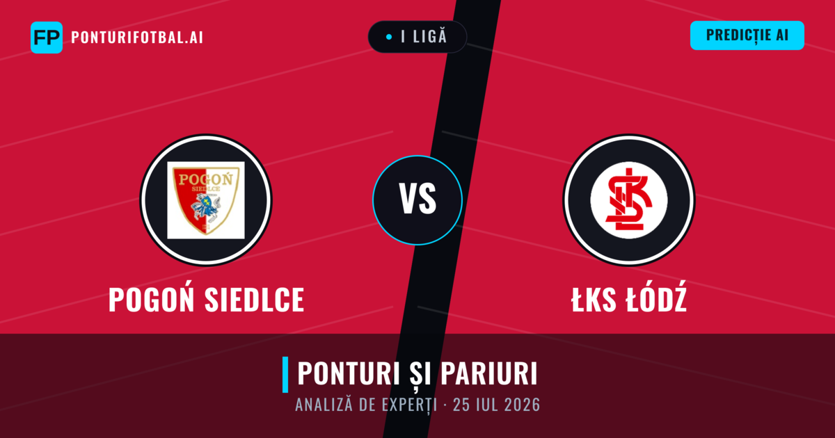 Pogoń Siedlce vs ŁKS Łódź — pronostic și avancronică meci