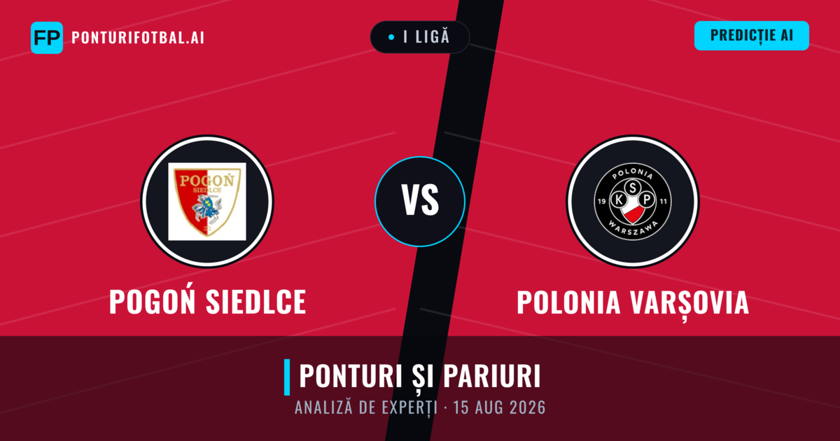 Pogoń Siedlce vs Polonia Varșovia — pronostic și avancronică meci