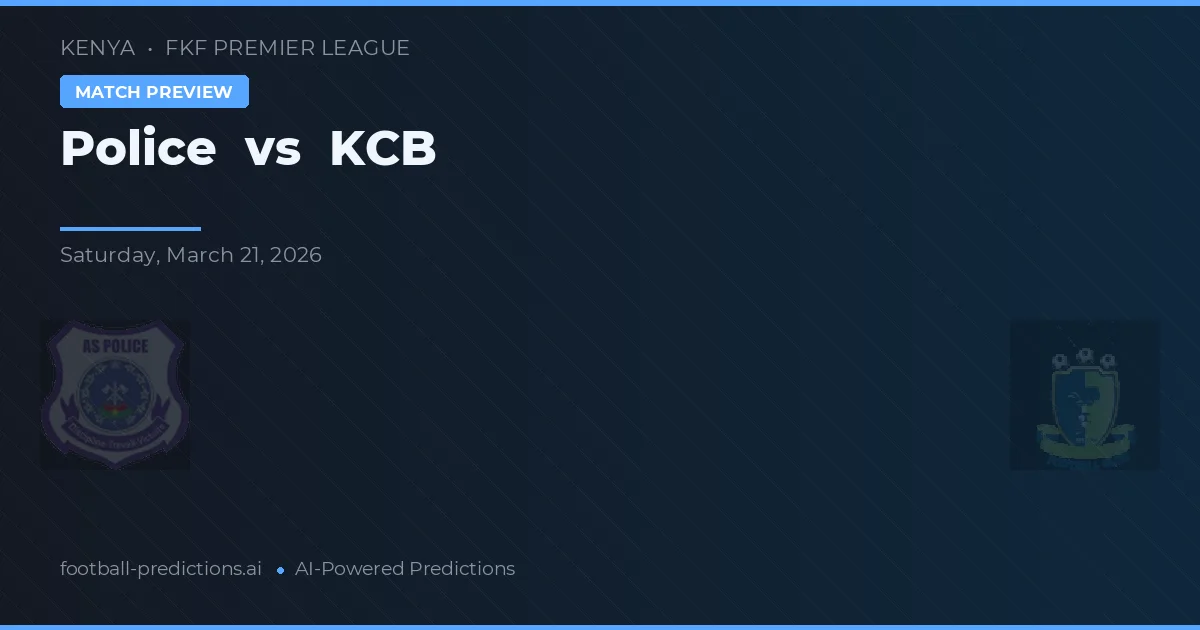 Poliția vs KCB — pronostic și avancronică meci