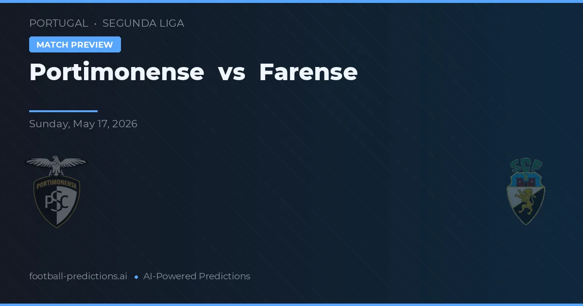 Portimonense vs Farense — pronostic și avancronică meci