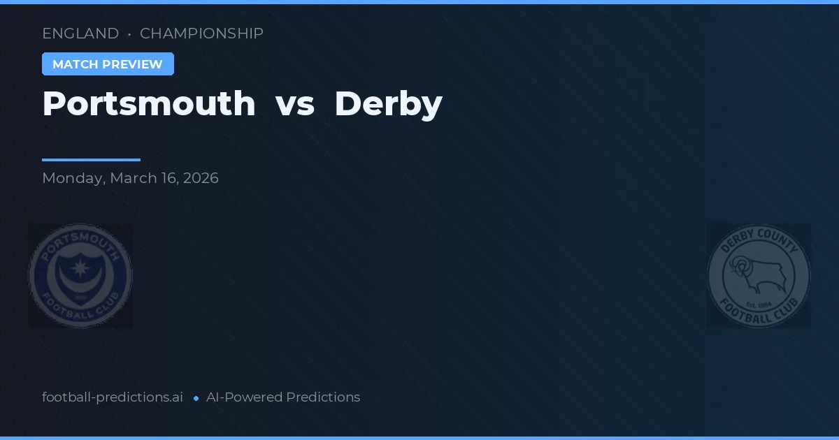Portsmouth vs Derby — pronostic și avancronică meci
