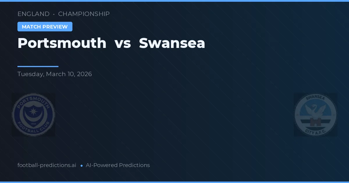 Portsmouth vs Swansea — pronostic și avancronică meci
