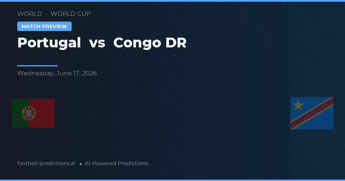 Portugalia vs Congo DR — pronostic și avancronică meci