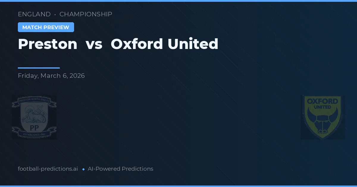 Preston vs Oxford United — pronostic și avancronică meci