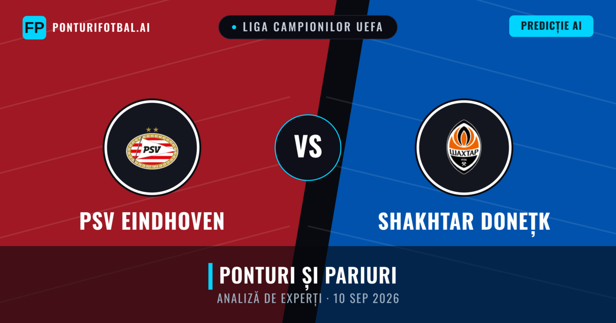 PSV Eindhoven vs Shakhtar Donețk — pronostic și avancronică meci
