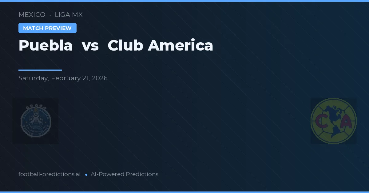Puebla vs Club America — pronostic și avancronică meci