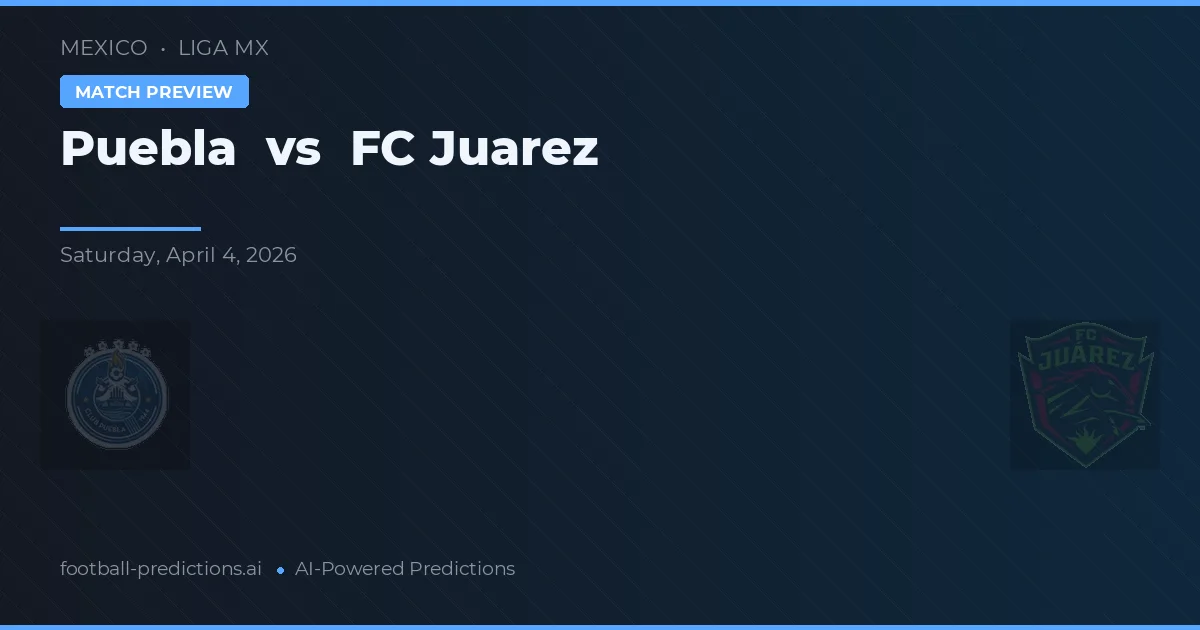 Puebla vs FC Juarez — pronostic și avancronică meci