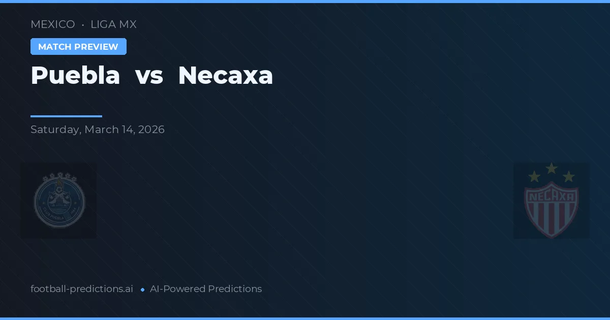 Puebla vs Necaxa — pronostic și avancronică meci