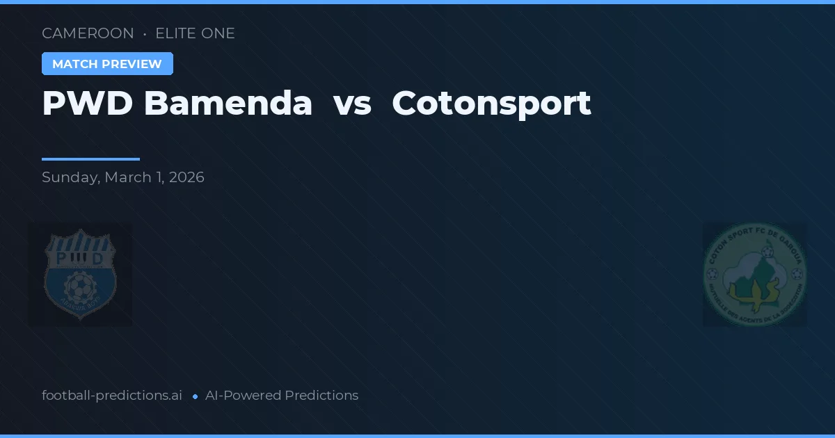 PWD Bamenda vs Cotonsport — pronostic și avancronică meci