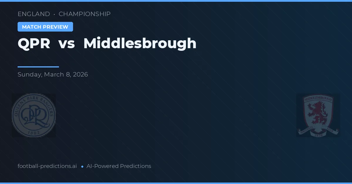 QPR vs Middlesbrough — pronostic și avancronică meci