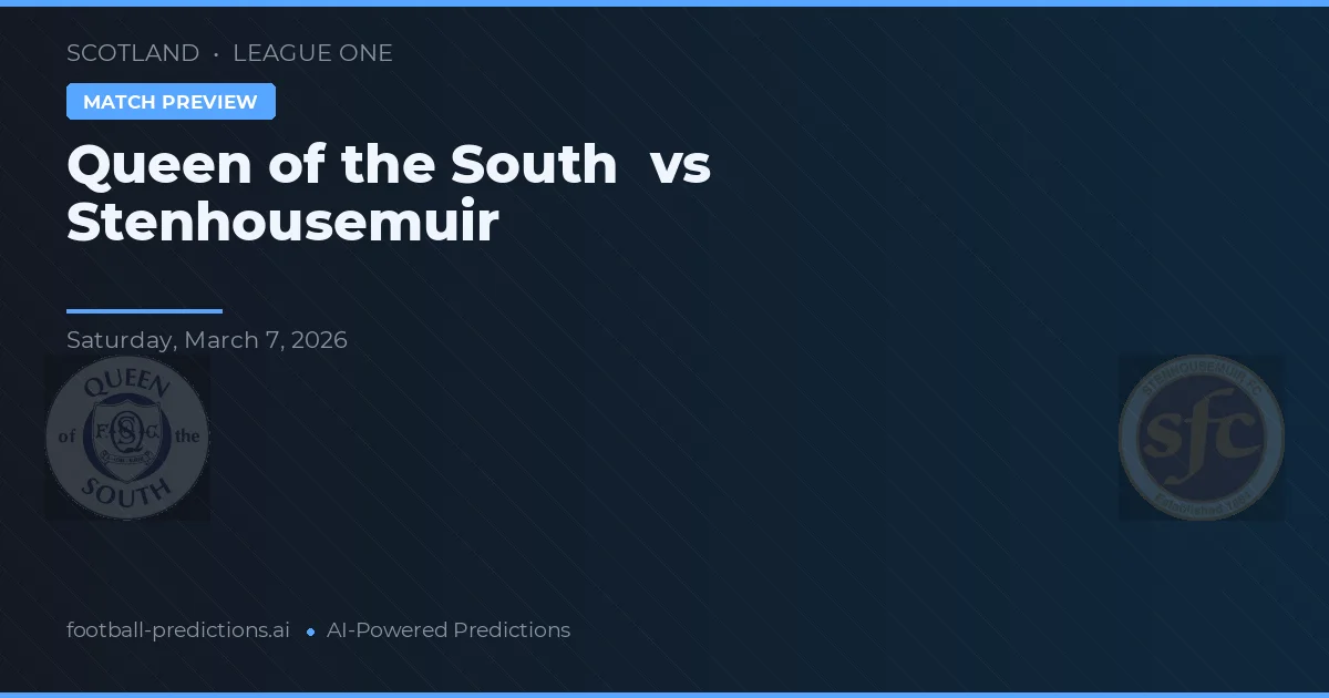 Queen of the South vs Stenhousemuir — pronostic și avancronică meci