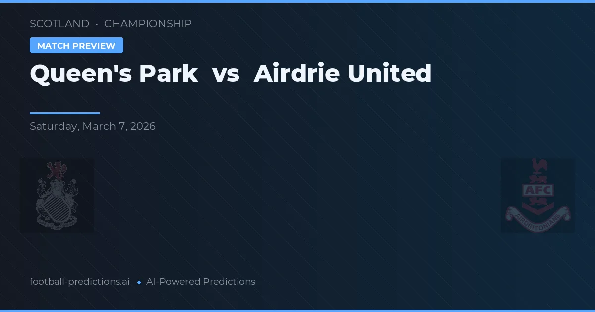 Queen's Park vs Airdrie United — pronostic și avancronică meci