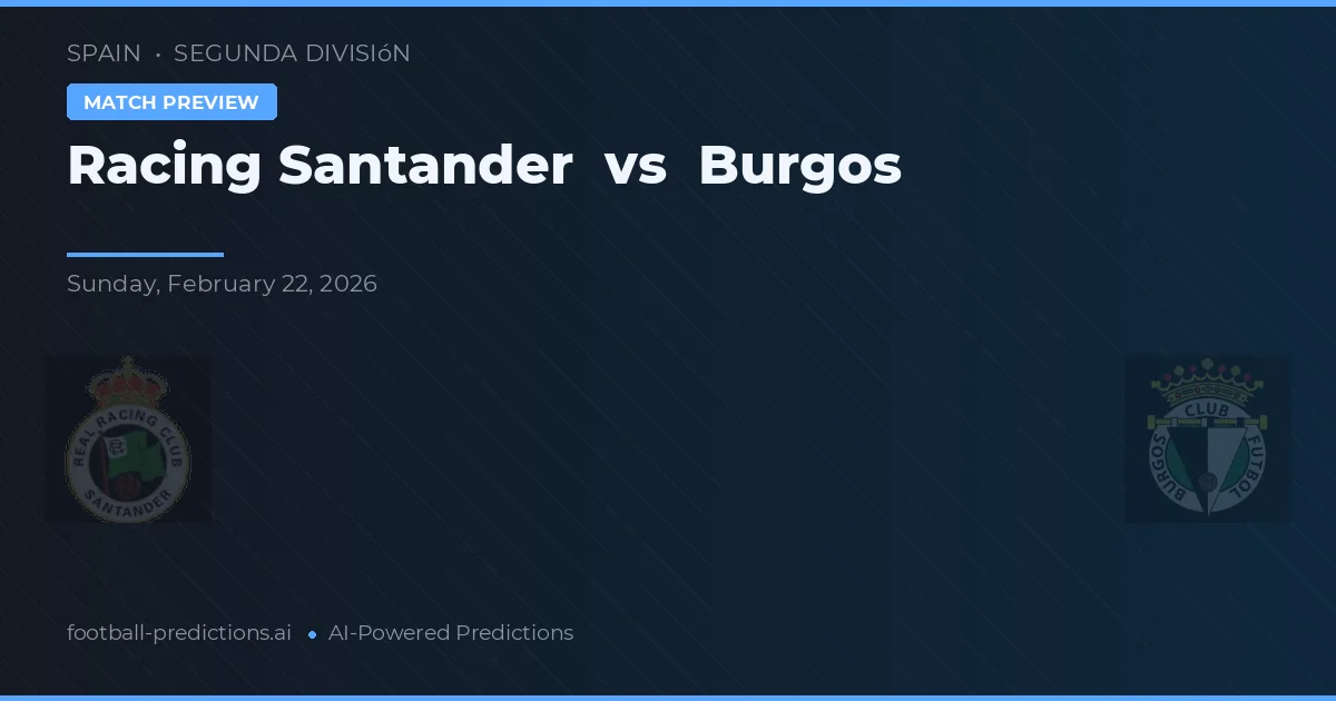 Racing Santander vs Burgos — pronostic și avancronică meci