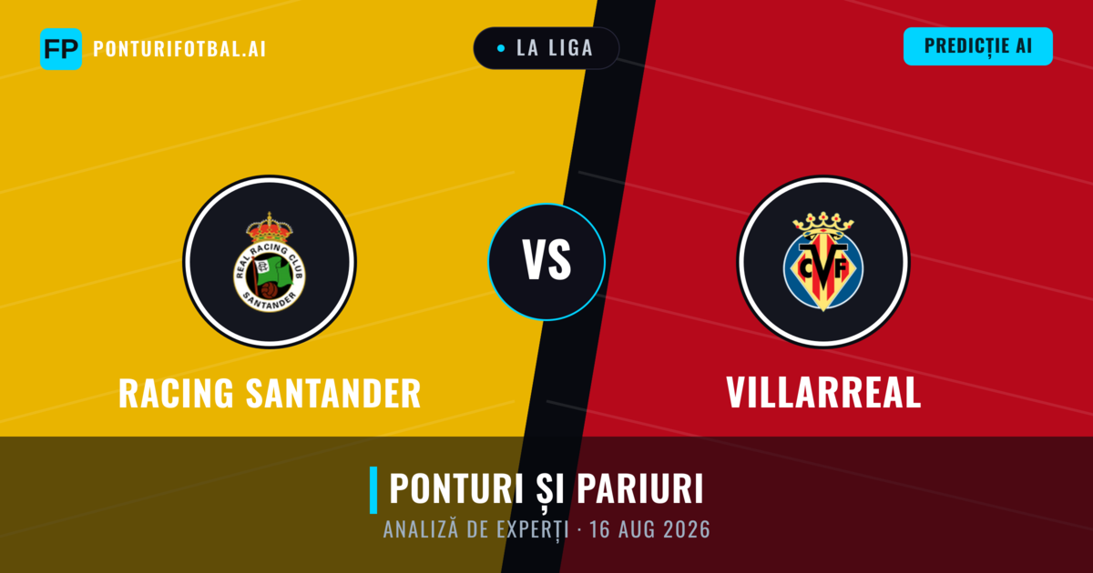 Racing Santander vs Villarreal — pronostic și avancronică meci