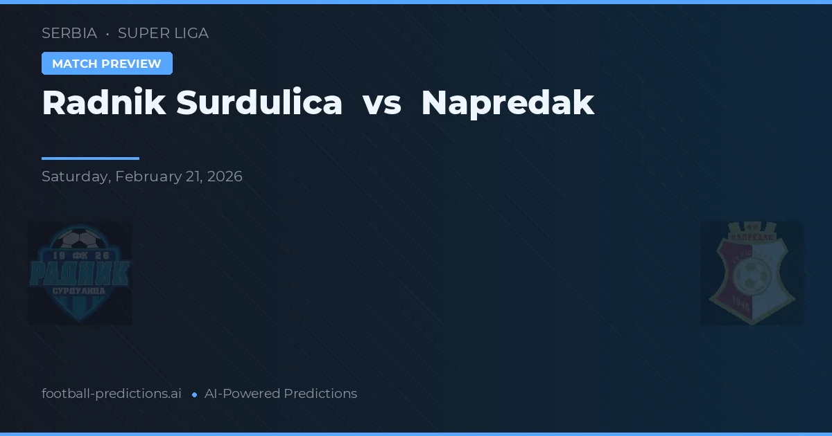 Radnik Surdulica vs Napredak — pronostic și avancronică meci