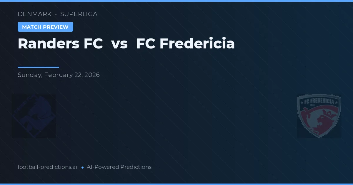 Randers FC vs FC Fredericia — pronostic și avancronică meci
