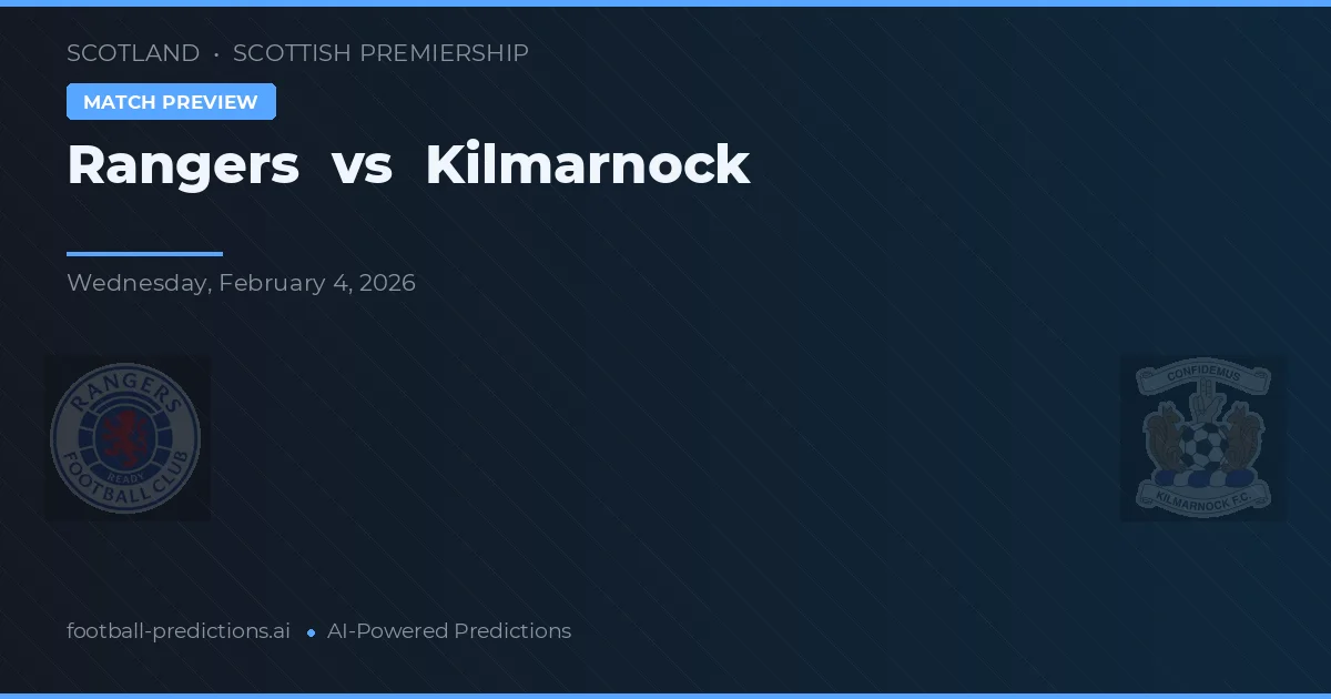 Rangers vs Kilmarnock — pronostic și avancronică meci
