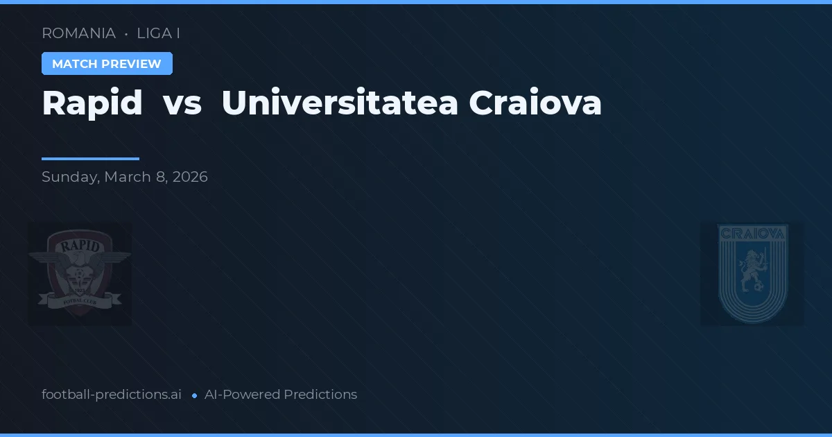 Rapid vs Universitatea Craiova — pronostic și avancronică meci