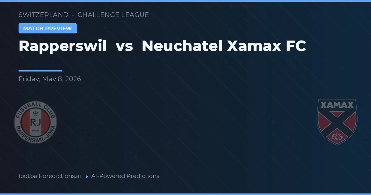 Rapperswil vs Neuchâtel Xamax — pronostic și avancronică meci
