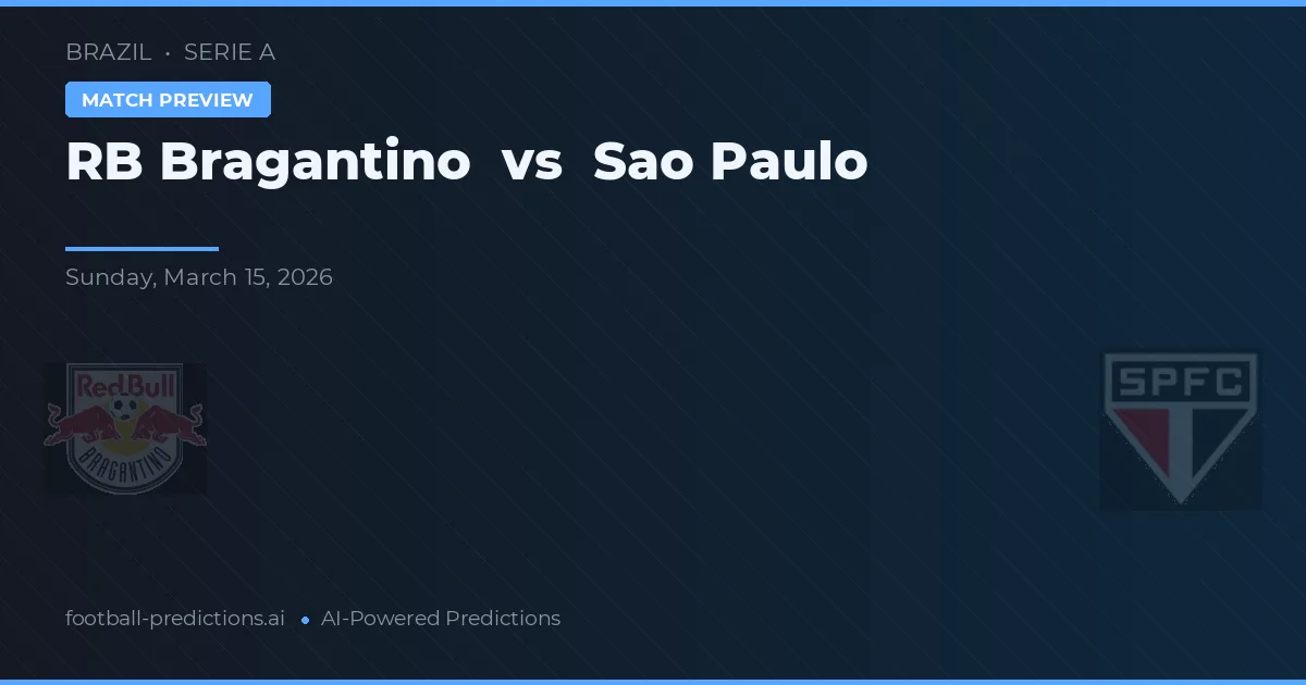 RB Bragantino vs São Paulo — pronostic și avancronică meci