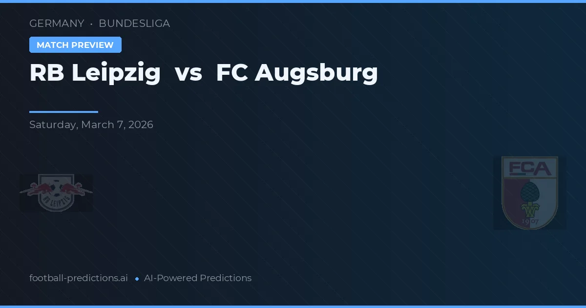 RB Leipzig vs FC Augsburg — pronostic și avancronică meci