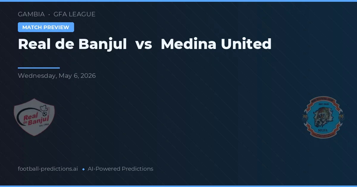 Real Banjul vs Medina United preview