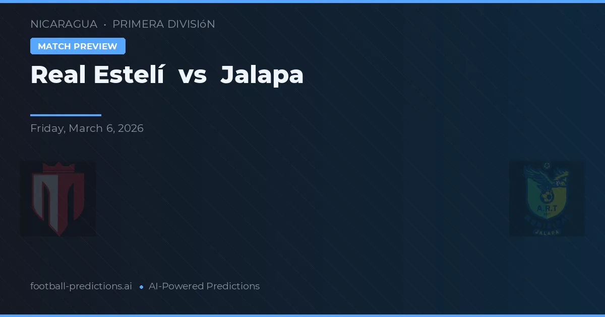 Real Estelí vs Jalapa — pronostic și avancronică meci