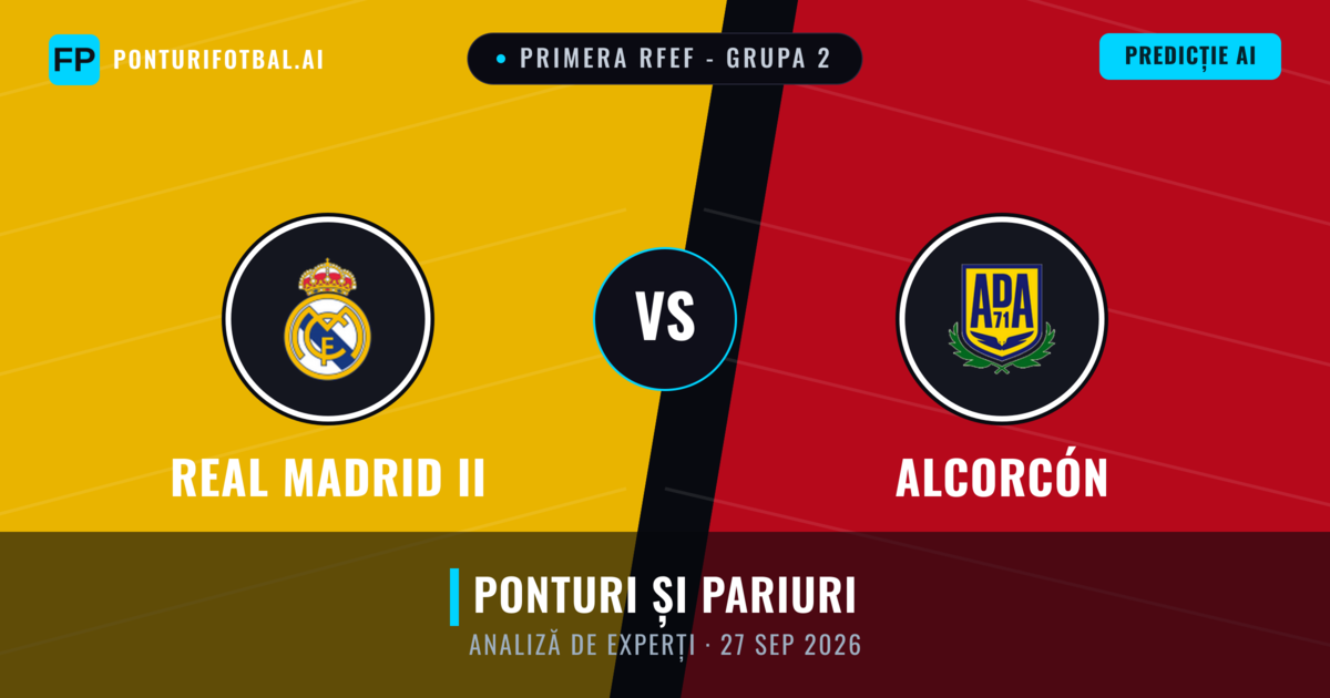 Real Madrid II vs Alcorcón — pronostic și avancronică meci