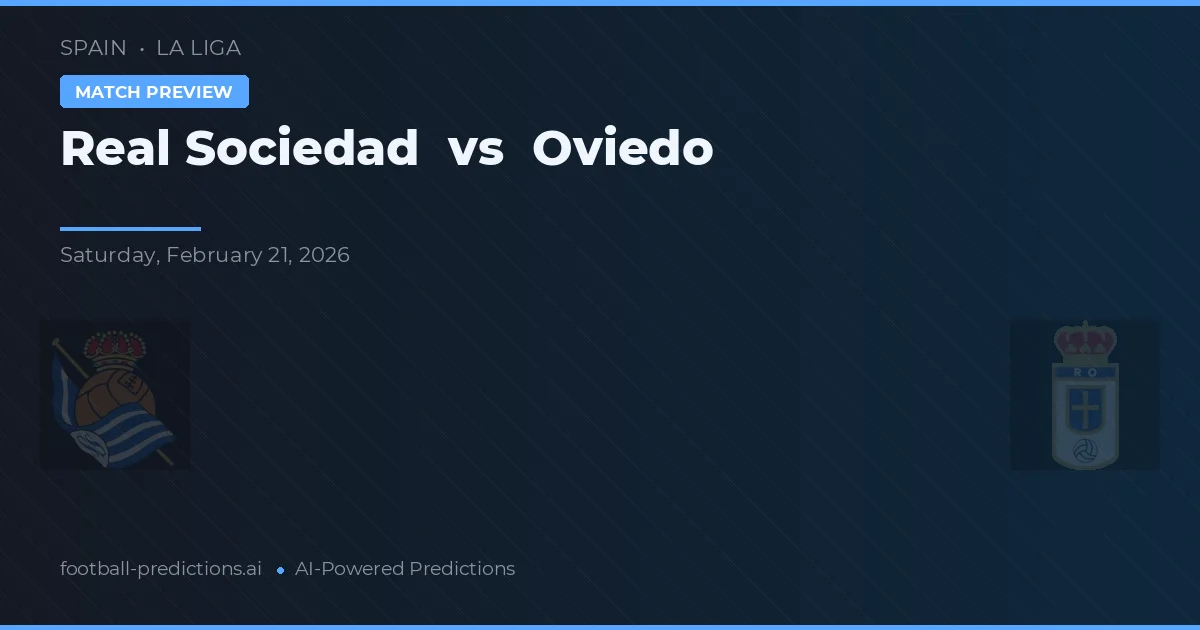 Real Sociedad vs Oviedo — pronostic și avancronică meci