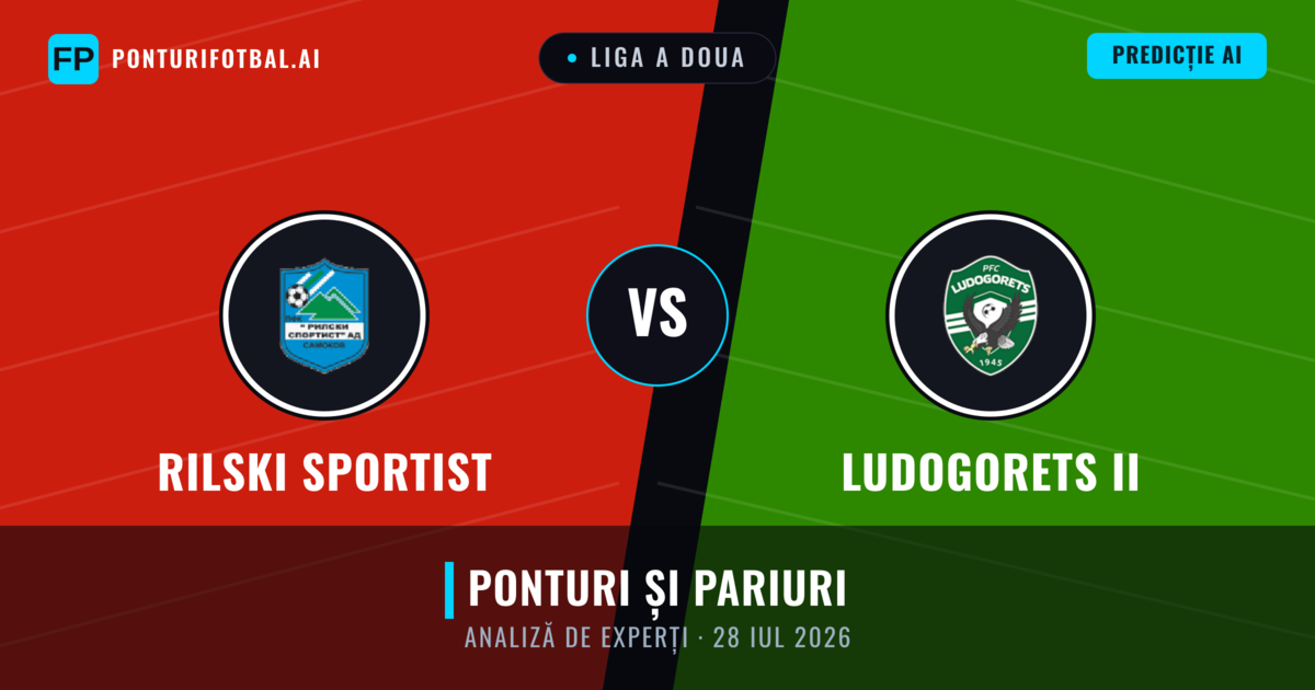 Rilski Sportist vs Ludogorets II — pronostic și avancronică meci