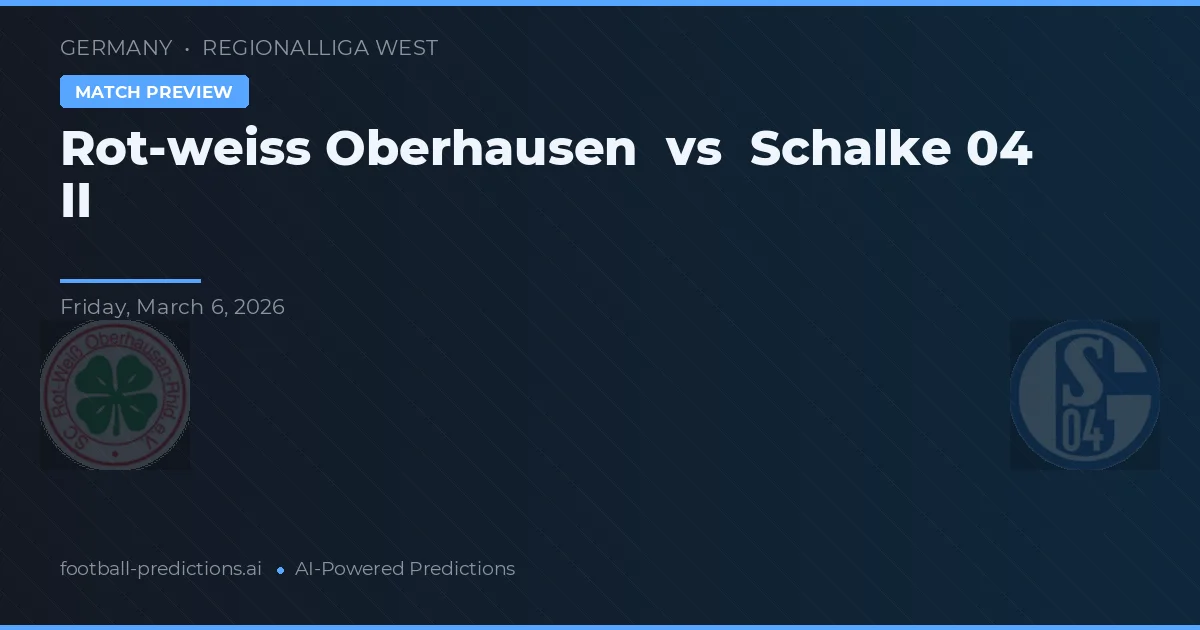 Rot-Weiss Oberhausen vs Schalke 04 II — pronostic și avancronică meci